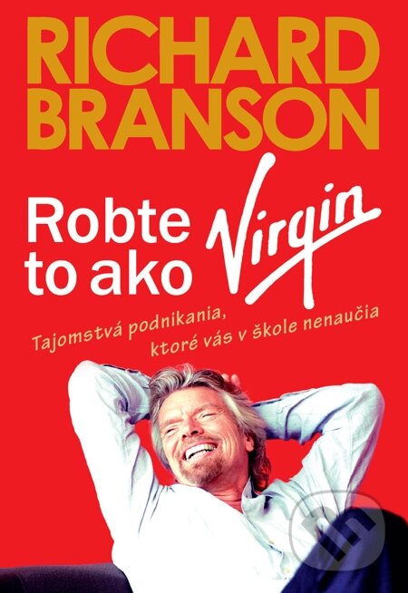 E-kniha: Robte to ako Virgin (Richard Branson). Eastone Books, 2013