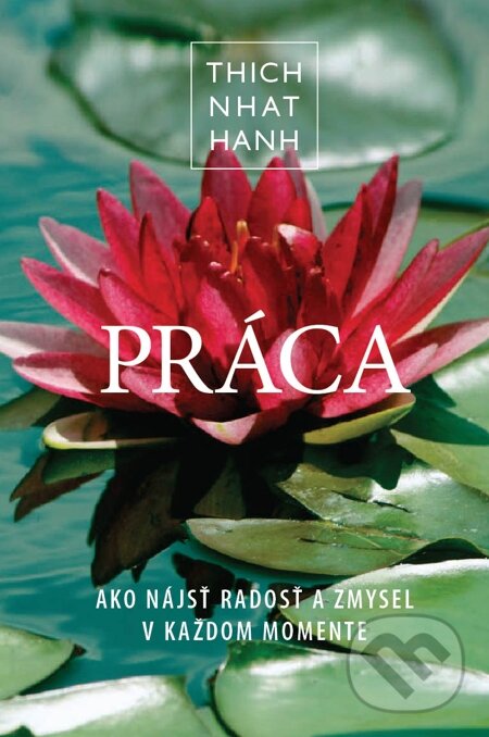 E-kniha: Práca (Thich Nhat Hanh). Eastone Books, 2013