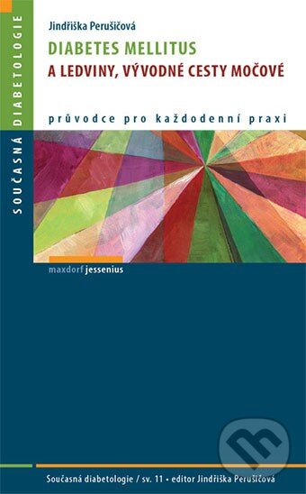Levně Diabetes mellitus a ledviny, vývodné cesty močové (Průvodce pro každodenní praxi) - kniha z kategorie Medicína