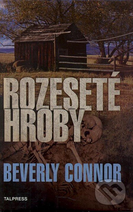 Levně Rozeseté hroby - Bereverly Connor - kniha z kategorie Detektívky