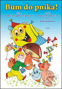 Levně Bum do pníka! - Danuša Dragulová-Faktorová - kniha z kategorie Rozprávky