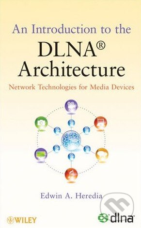 Levně An Introduction to the DLNA Architecture (Network Technologies for Media Devices) - kniha z kategorie Odborné a náučné