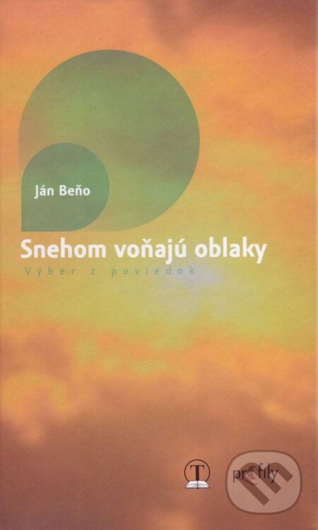 Levně Snehom voňajú oblaky (Výber z poviedok) - Ján Beňo - kniha z kategorie Beletria
