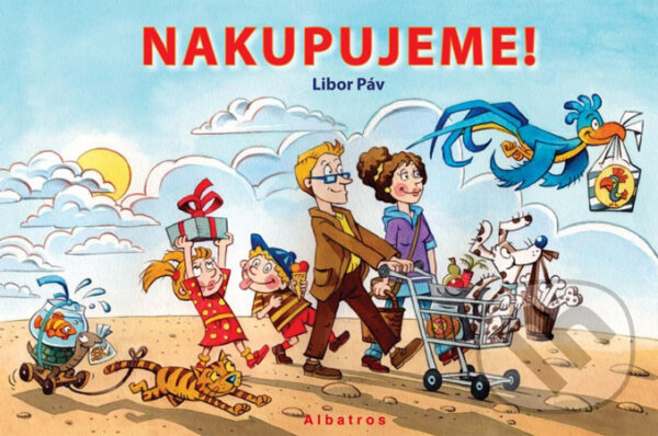 Kniha: Nakupujeme! (Albatros CZ). Albatros CZ, 2014