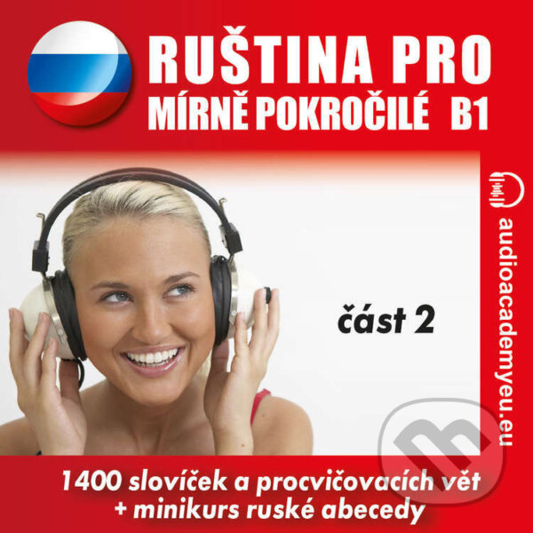 Audiokniha: Ruština pro mírně pokročilé B1 – část 2 (Tomáš Dvořáček). Audioacademyeu, 2022