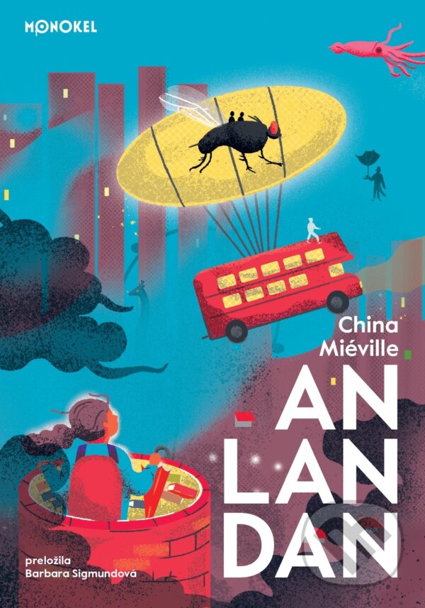 An Lan Dan - China Miéville, Lucia Žatkuliaková (ilustrátor), Monokel, 2023