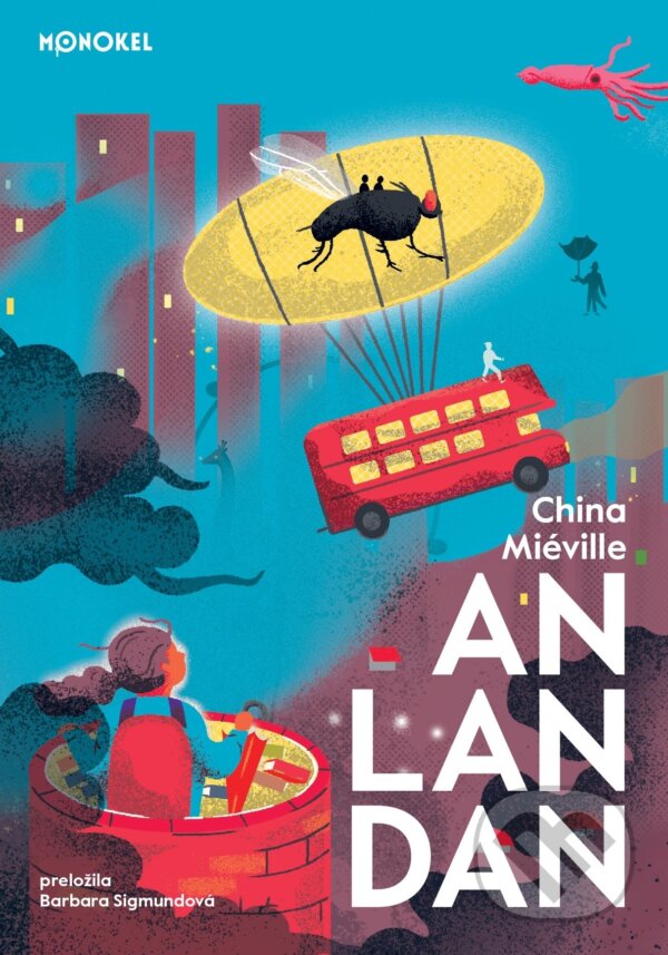 Levně An Lan Dan - China Miéville, Lucia Žatkuliaková (ilustrátor) - kniha z kategorie Beletria