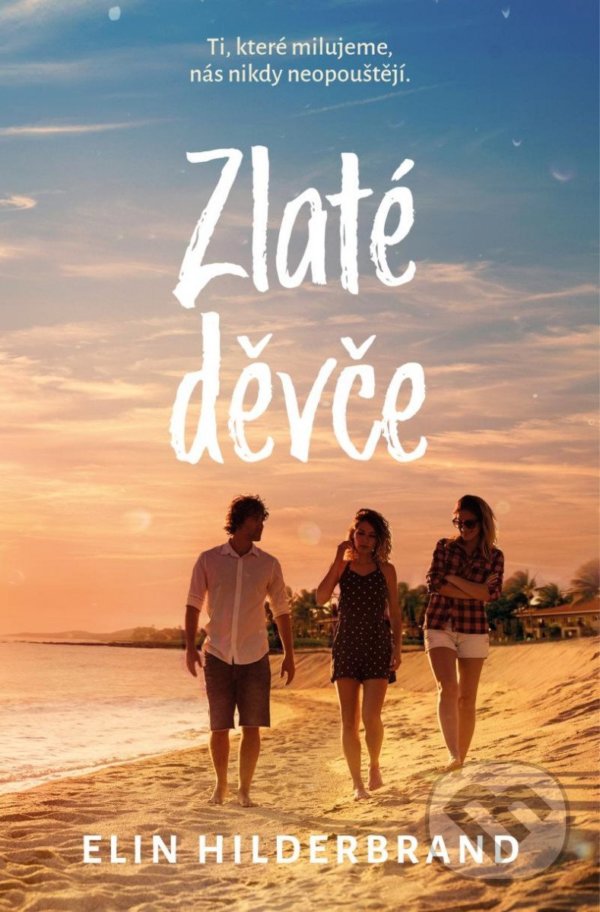 Levně Zlaté děvče - Elin Hilderbrand - kniha z kategorie Beletria
