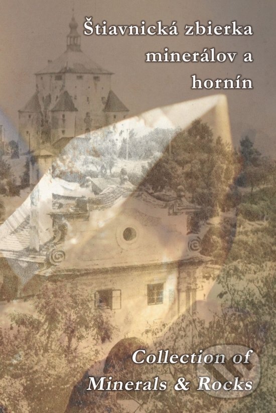 Levně Štiavnická zbierka minerálov a hornín - Michal Kubinský, Daniel Klaučo - kniha z kategorie Mineralógia