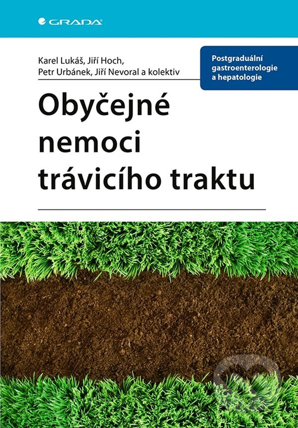 Obyčejné nemoci trávicího traktu - Karel Lukáš, Jiří Hoch, Petr Urbánek, Jiří Nevoral, Grada, 2022