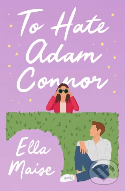 Levně To Hate Adam Connor - Ella Maise - kniha z kategorie Beletria