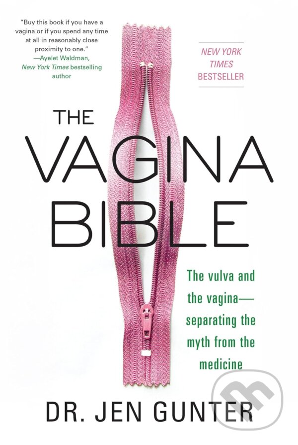 Levně The Vagina Bible (The Vulva and the Vagina: Separating the Myth from the Medicine) - kniha z kategorie Kozmetika a starostlivosť o telo