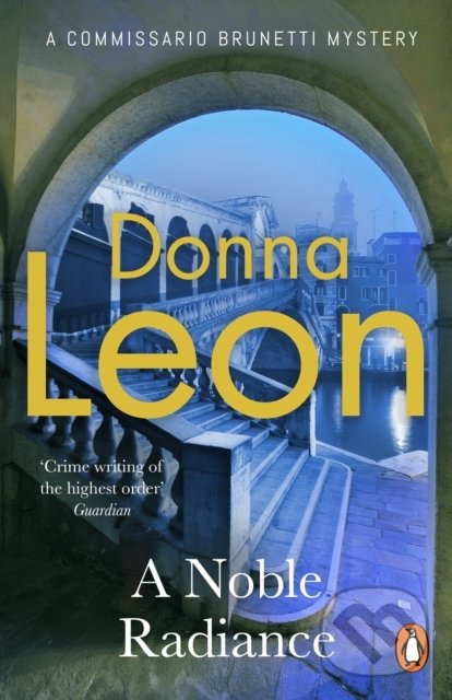 Levně A Noble Radiance - Donna Leon - kniha z kategorie Beletria