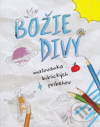 Levně Božie divy: maľovanka biblických príbehov - kniha z kategorie Omaľovávanky