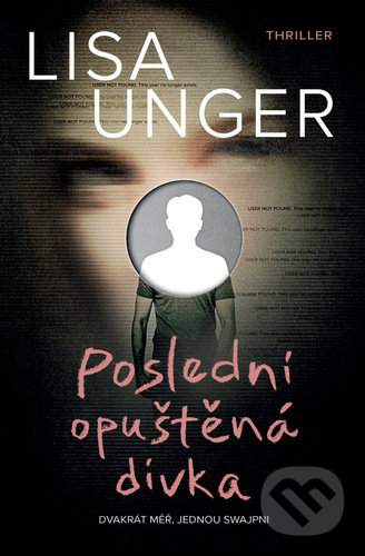 Poslední opuštěná dívka - Lisa Unger, Vendeta, 2022