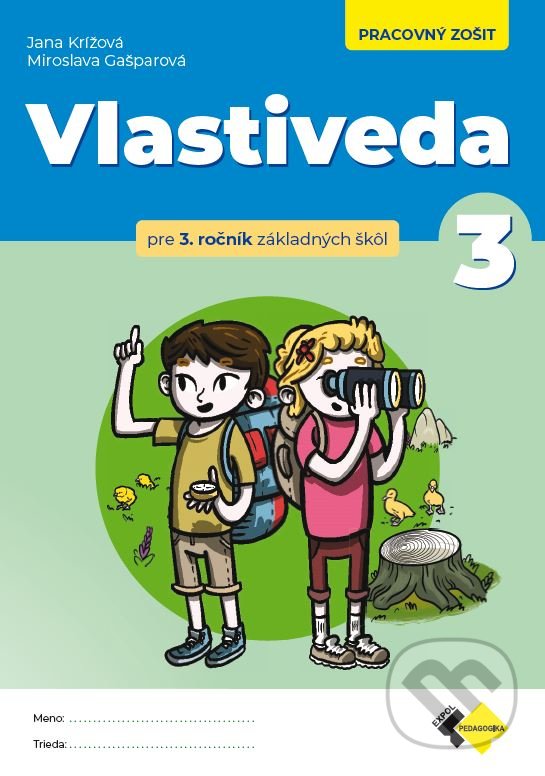 Vlastiveda pre 3.ročník ZŠ - Pracovný zošit   - Jana Krížová, Miroslava Gašparová, Expol Pedagogika, 2022