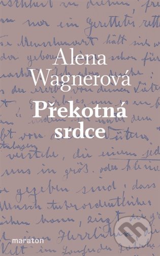 Levně Překotná srdce - Alena Wagnerová - kniha z kategorie Spoločenská beletria