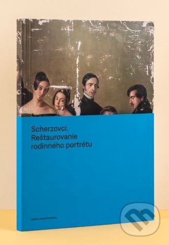 Levně Scherzovci. Reštaurovanie rodinného portrétu - kniha z kategorie Teória umenia