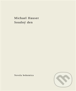 Soudný den - Michael Hauser, Novela Bohemica, 2022