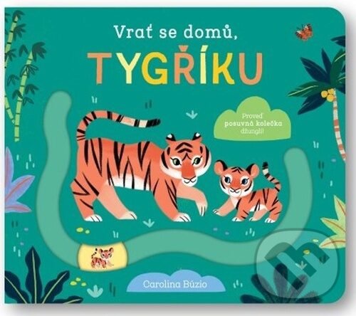 Levně Vrať se domů, tygříku - kniha z kategorie Pre deti a mládež