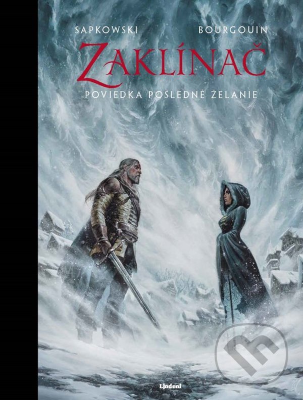 Zaklínač: Posledné želanie - Andrzej Sapkowski, Mikaël Bourgouin (ilustrátor), Lindeni, 2022