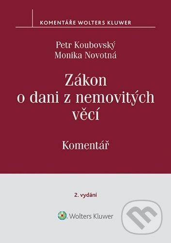 Levně Zákon o dani z nemovitých věcí (Komentář) - Monika Novotná, Petr Koubovský - kniha z kategorie Účtovníctvo a dane