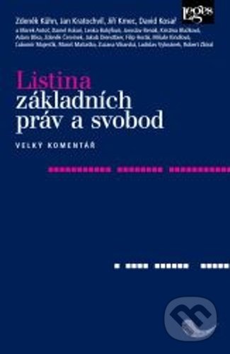 Levně Listina základních práv a svobod (Velký komentář) - Zdeněk Kühn, Jan Kratochvíl, Jiří Kmec, David Kosař - kniha z kategorie Právo