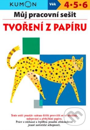 Levně Můj pracovní sešit - Tvoření z papíru (Kumon) - Giovanni K. Moto, Toshihiko Karakida, Yoshihiro Suzuki, Yoshiko Murakami - kniha z kategorie Pre deti…
