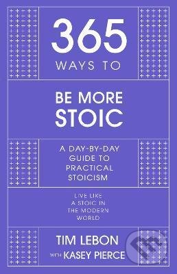 Levně 365 Ways to be More Stoic (A day-by-day guide to practical stoicism) - kniha z kategorie Filozofia