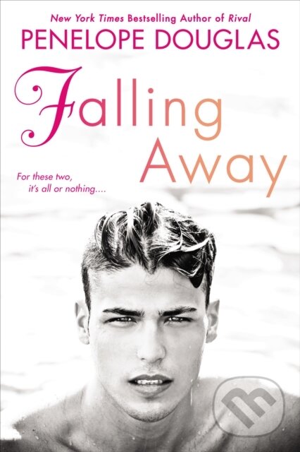 E-kniha: Falling Away (Penelope Douglas). Penguin Books, 2015