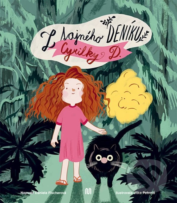 Levně Z tajného deníku Cyrilky D. - Daniela Fischerová - kniha z kategorie Beletria