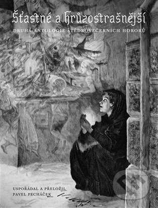 Levně Šťastné a hrůzostrašnější (Druhá antologie vánočních hororů) - kniha z kategorie Horory