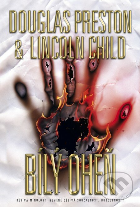 Bílý oheň - Lincoln Child, Douglas Preston, BB/art, 2014