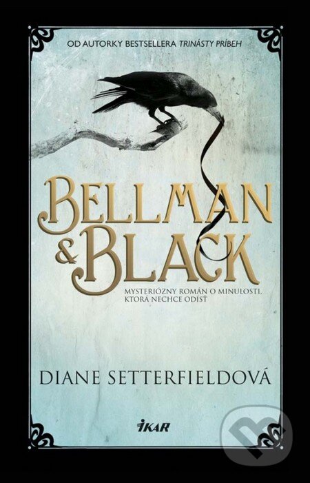 Bellman & Black - Diane Setterfield, Ikar, 2014