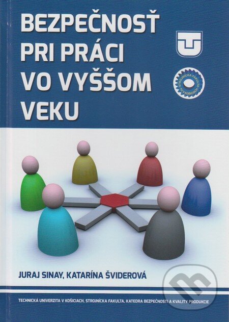 Levně Bezpečnosť pri práci vo výššom veku - Juraj Sinay - kniha z kategorie Vysoké školy