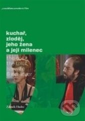Levně Kuchař, zloděj, jeho žena a její milenec - Zdeněk Hudec - kniha z kategorie Film
