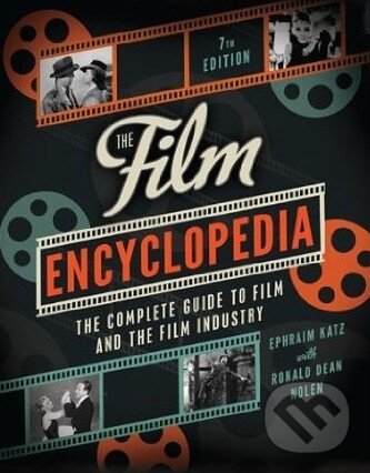 Levně The Film Encyclopedia (The Complete Guide to Film and the Film Industry) - kniha z kategorie Umenie, dizajn a architektúra
