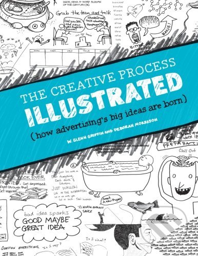 The Creative Process Illustrated - W. Glenn Griffin, How Design Books, 2010