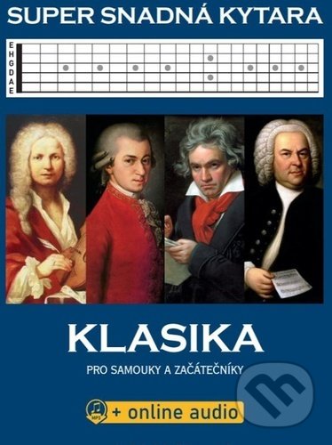 Levně Super snadná kytara - Klasika (Klasika pro samouky a začátečníky + online audio) - kniha z kategorie Noty