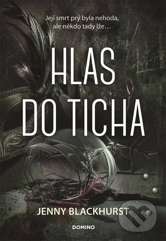 Levně Hlas do ticha (Její smrt prý byla nehoda, ale někdo tady lže) - kniha z kategorie Thrillery