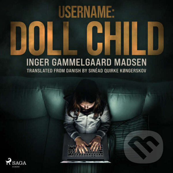 Audiokniha: Username: Doll Child (EN) (Inger Gammelgaard Madsen). Saga Egmont, 2022