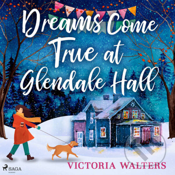 Audiokniha: Dreams Come True at Glendale Hall (EN) (Victoria Walters). Saga Egmont, 2022
