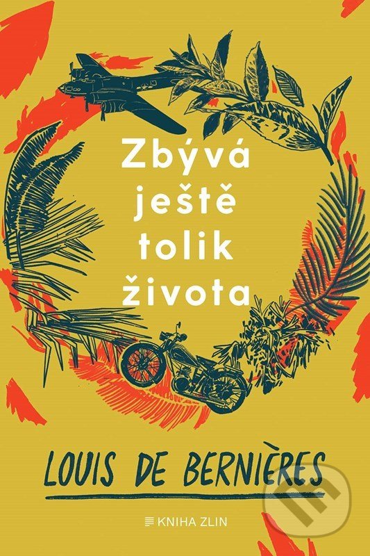 Levně Zbývá ještě tolik života - Louis de Bernieres, Dana Lédl (ilustrácie) - kniha z kategorie Spoločenská beletria
