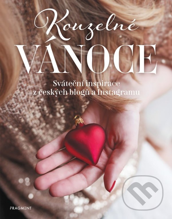 Levně Kouzelné Vánoce (Sváteční inspirace z českých blogů a Instagramu) - kniha z kategorie Ručné práce