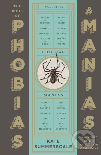 Levně The Book of Phobias and Manias (A History of the World in 99 Obsessions) - kniha z kategorie História