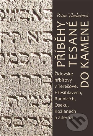 Příběhy tesané do kamene - Petra Vladařová