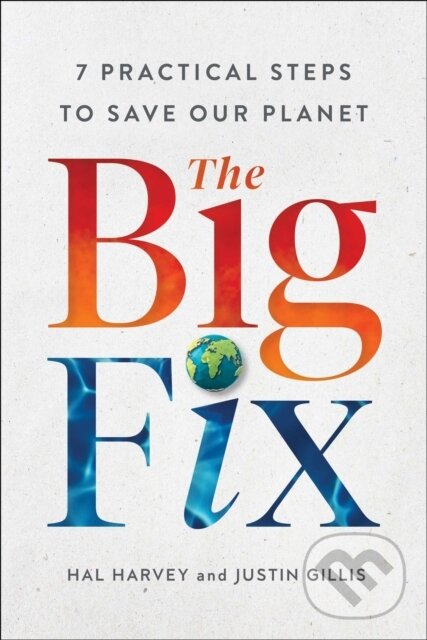 E-kniha: The Big Fix (Hal Harvey a Justin Gillis). Simon & Schuster, 2022