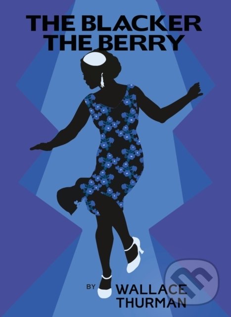 Levně The Blacker the Berry - Wallace Thurman - kniha z kategorie Spoločenská beletria