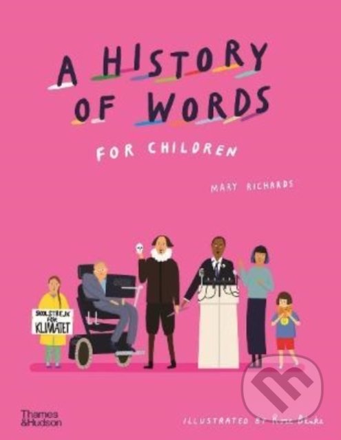 Levně A History of Words for Children - Mary Richards, Rose Blake (ilustrátor) - kniha z kategorie Sociológia
