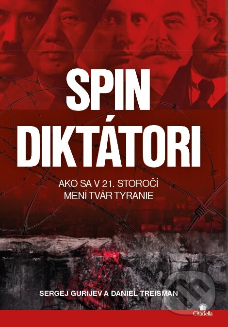 Levně Spin diktátori (Ako sa v 21. storočí mení tvár tyranie) - kniha z kategorie Politológia a politika